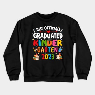 I Graduated Kindergarten Graduation Class of 2023 Crewneck Sweatshirt